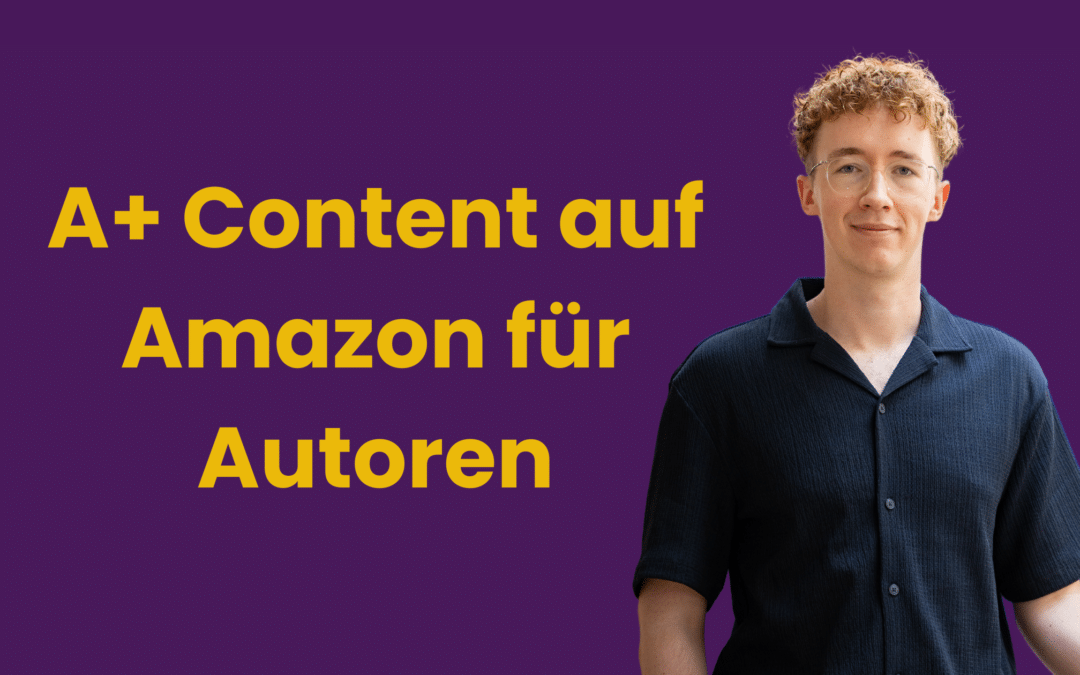 A+ Content auf Amazon für Autoren