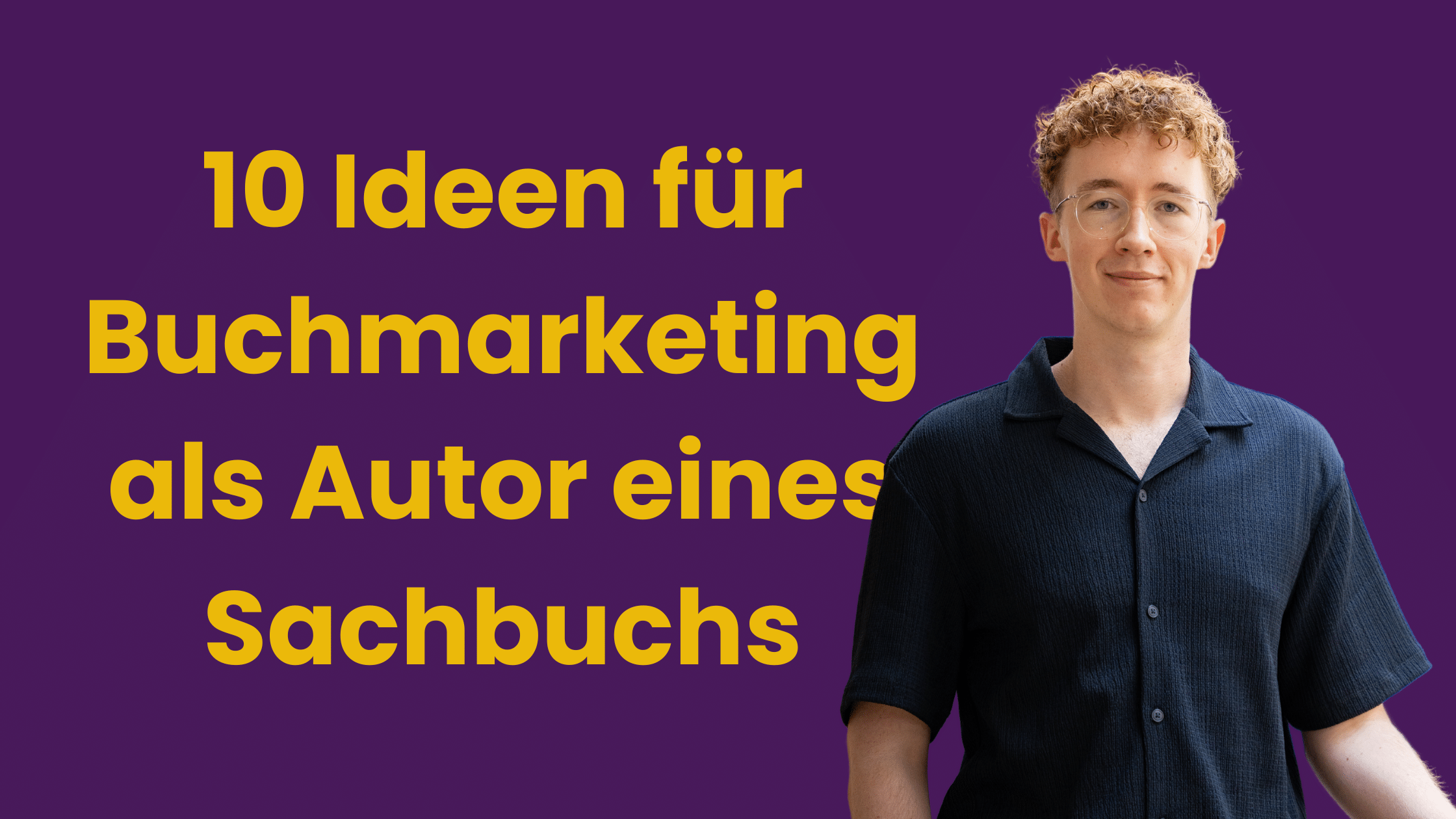 10 Ideen für Buchmarketing als Sachbuchautor